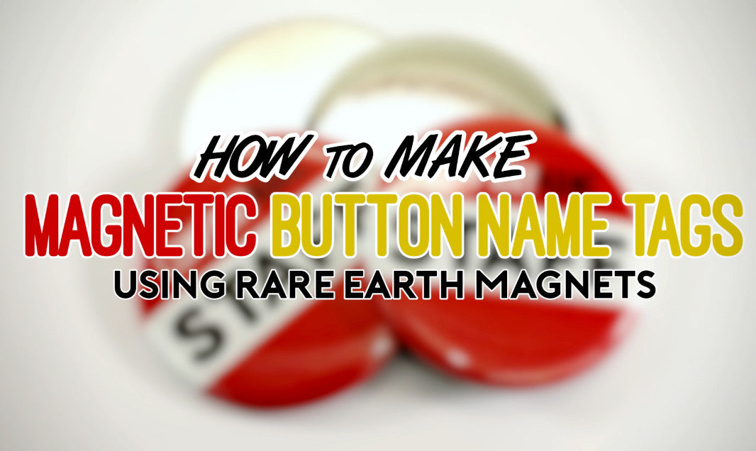 New Video: How to Make Magnetic Button Name Tags