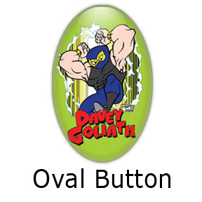 Davey Goliath oval buttons and fridge magnets by Mike Gagnon on People Power Press