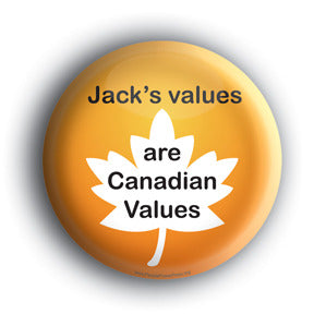 Jack's Values are Canadian Values - Jack Layton Memorial Button/Magnet