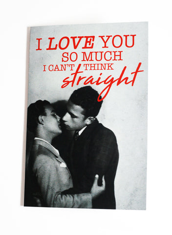 I Love You So Much I Can't Think Straight (Style 2) - Button Greeting Card