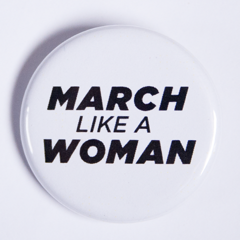 Women's March Button March Like A Woman