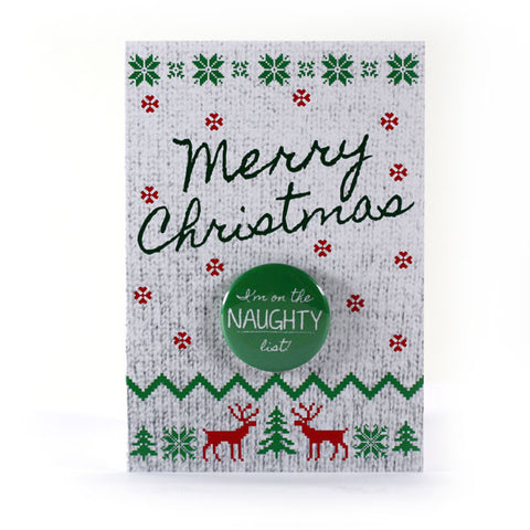 Merry Christmas The Naughty List Button Greeting Card from People Power Press