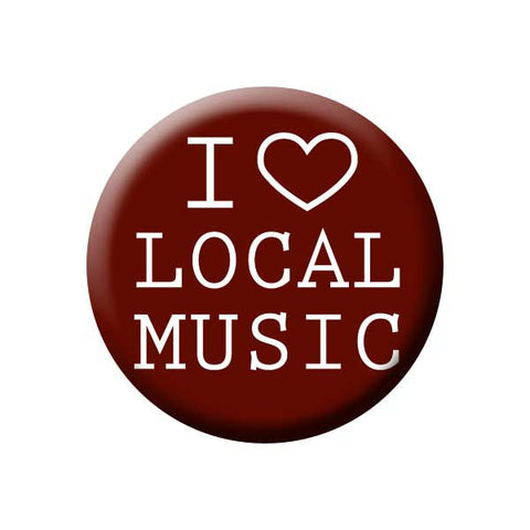 I Love Local Music, Heart, Maroon, Music Record Store Buttons Collection from People Power Press