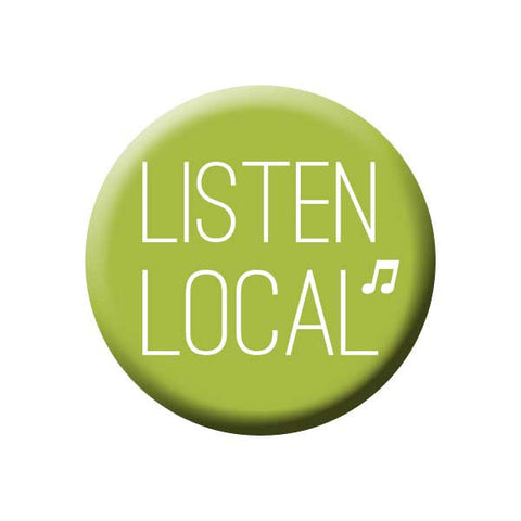 Listen Local, Music Note, Green, Music Record Store Buttons Collection from People Power Press