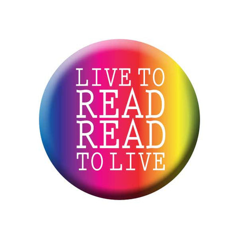 Live To Read Read To Live, Rainbow, Gradient, Reading Book Buttons Collection from People Power Press