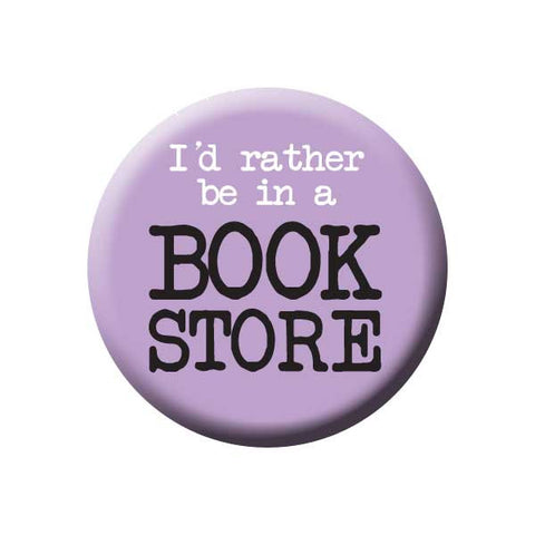 I'd Rather Be In A Book Store, Purple, Reading Book Buttons Collection from People Power Press