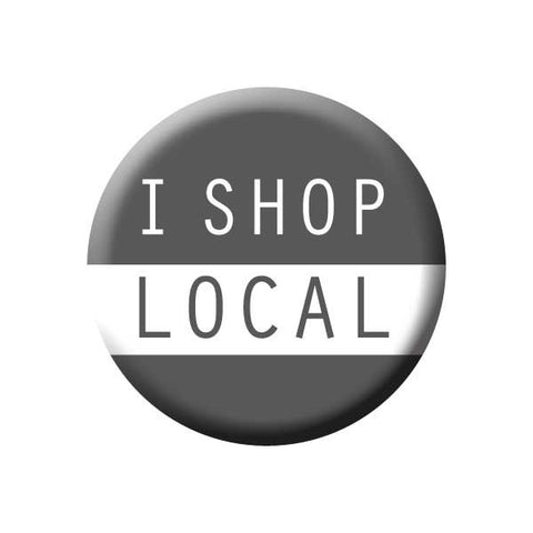 I Shop Local, Grey, Shop Local Buttons Collection from People Power Press