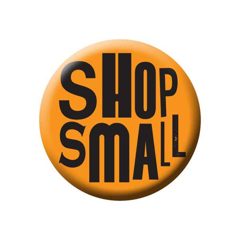 Shop Small, Orange, Shop Local Buttons Collection from People Power Press