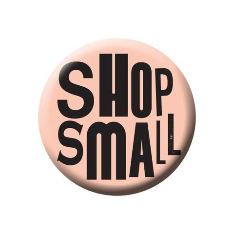 Shop Small, Peach, Shop Local Buttons Collection from People Power Press