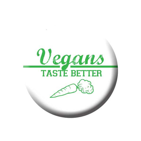 Vegans Taste Better, Carrot, Green, People Power Press Vegetarian and Vegan Button Vegans Taste Better