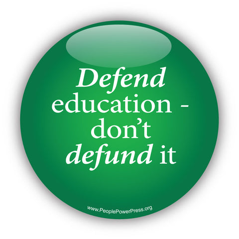 Defend Education - Dont Defund It
