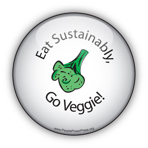 Eat Sustainably, Go Veggie - White - Vegetarian Button
