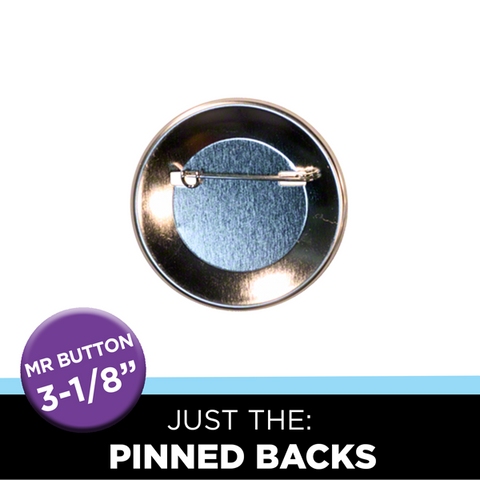 Just the 3-1/8" Round Mr. Button Pinned Backs
