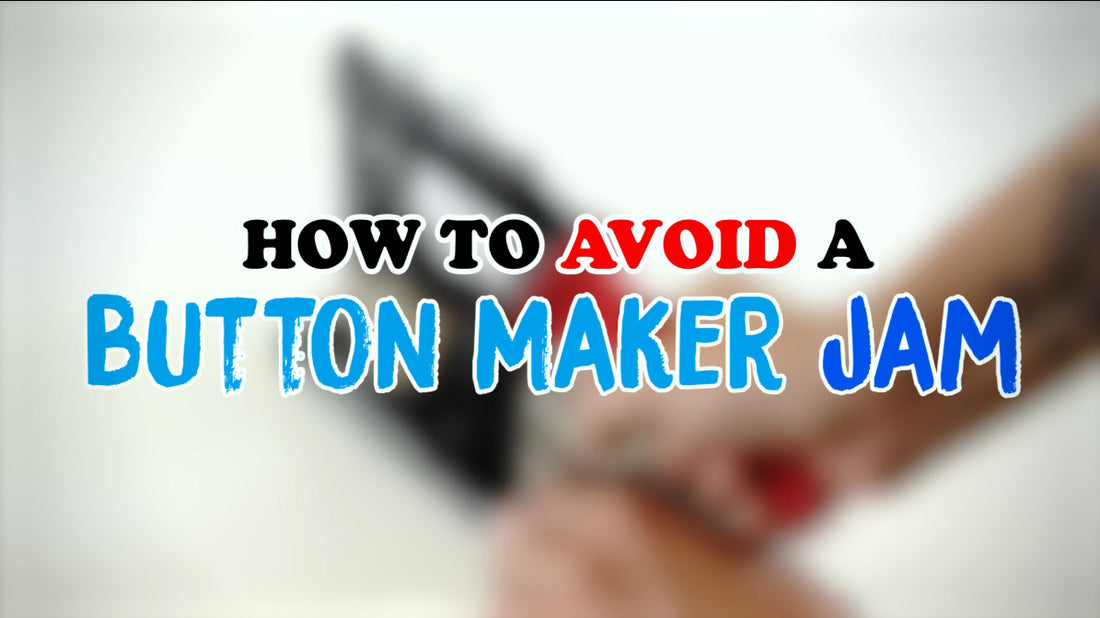 How to avoid a button maker jam