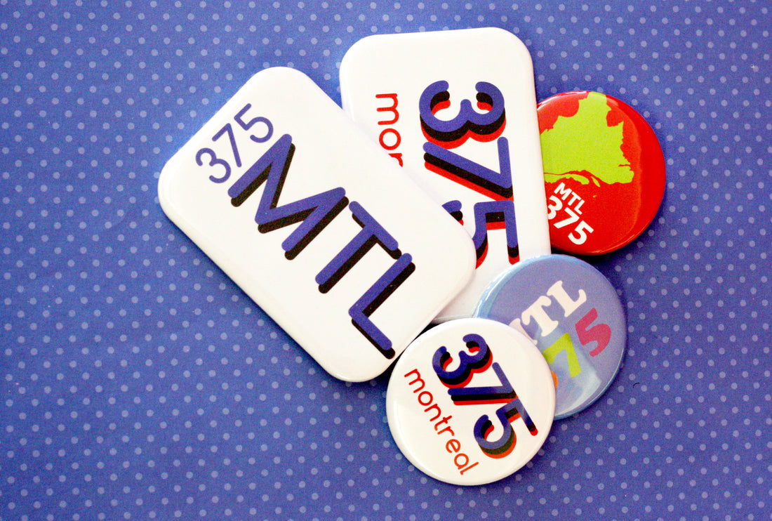 Celebrate Montreal 375 With Buttons and Magnets!