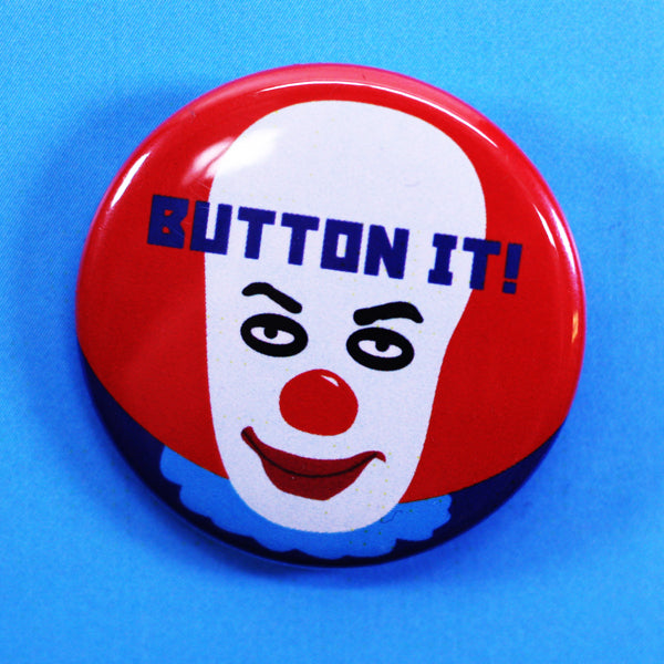 'BUTTON IT' Stephen King movie inspired pin badge