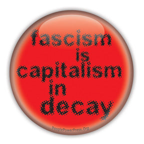 Fascism is Capitalism in Decay - Red Button/Magnet
