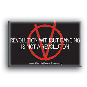 Revolution Without Dancing Is Not A Revolution - V For Vendetta