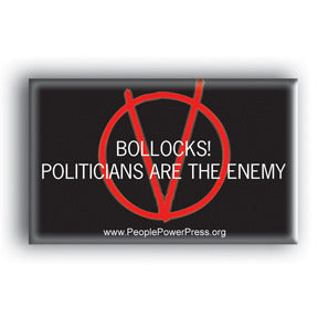 Bollocks! Politicians Are The Enemy - V For Vendetta