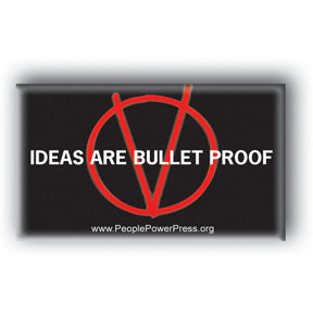 Ideas Are Bullet Proof - V For Vendetta