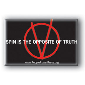 Spin Is The Opposite Of Truth - V For Vendetta