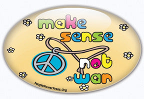 Make Sense Not War Button/Magnet - Oval