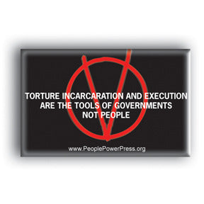 Torture, Incarcaration, And Execution Are The Tools Of Governments, Not People - V For Vendetta