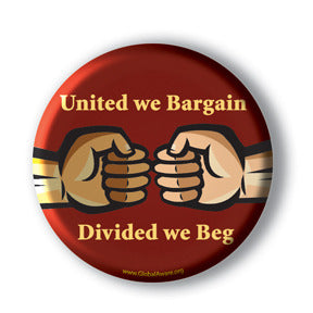 United We Bargain. Divided We Beg.