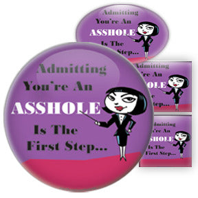 Admitting You're An Asshole Is The First Step - Female Humor