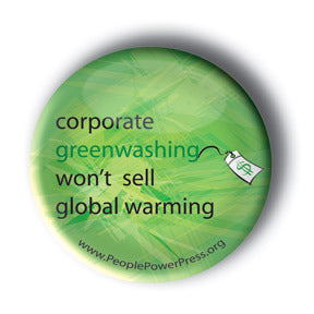 Corporate Greenwashing Won't Sell Global Warming - Anit-Corporate Button/Magnet