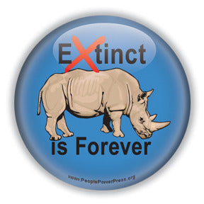 Extinct is Forever - Rhinocerous Conservation Button/Magnet