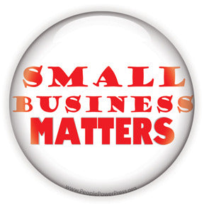Small Business Matters - Anti Corporate Button/Magnet