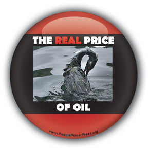 The Real Price Of Oil - Oil Industry Pollution Button/Magnet