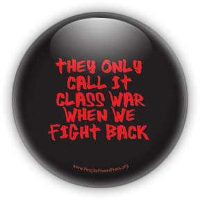 They Only Call It Class War When We Fight Back - Red on Black Civil Rights Button/Magnet