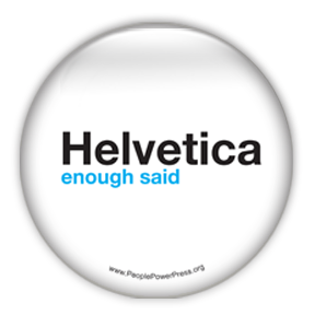 Helvetica Enough Said - Graphic Design 