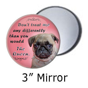"Don't treat me any differently than you would the Queen" Funny Dog Pocket Mirrors on People Power Press