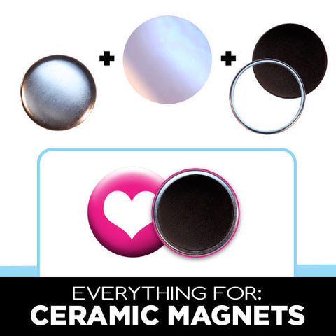 Everything for Ceramic Magnet Buttons