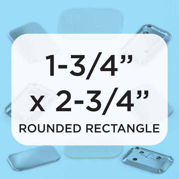 1-3/4 x 2-3/4 RC Rounded Rectangle pinbacks