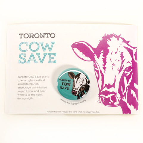 Toronto Animal Save Cow Buttons by People Power Press