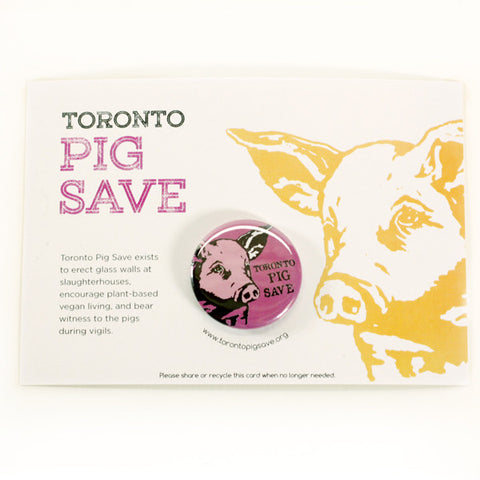 Toronto Animal Save Pig Buttons by People Power Press