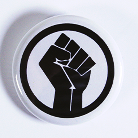 Black Clenched Fist Button Badge from People Power Press Ready to Order Social Justice Collections
