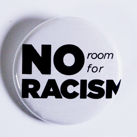 'No room for racism' 2.25" campaign badge