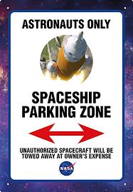 Astronauts only Spaceship parking Zone