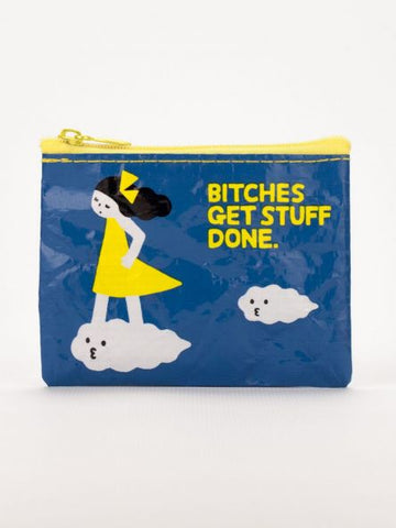 Great gift for overachieving bitches. Coin purse for all things bitches do