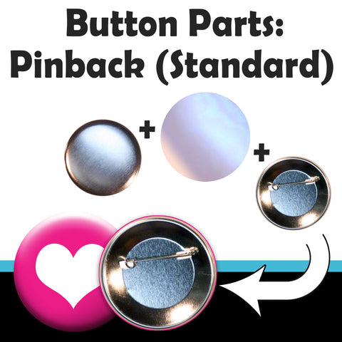 Button Parts - Standard Pinback Buttons. Complete supply pack for your button maker.