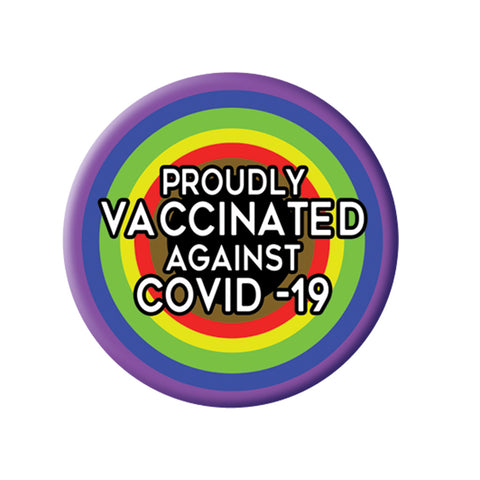 Vaccinated and Proud of it buttons!!