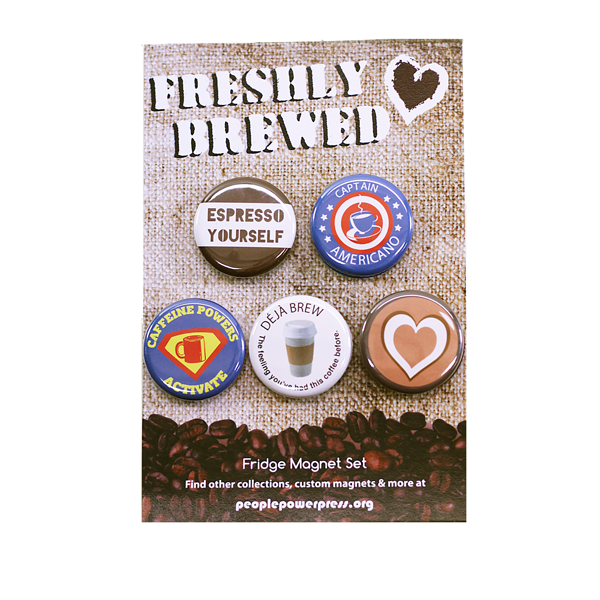 People Power Press Round 1.25" Fridge Magnet Set Freshly Brewed Coffee Gift Pack