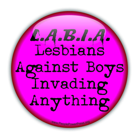 L.A.B.I.A. Lesbians Against Boys Invading Anything - Pink - Queer Button