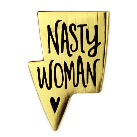 Cool Nasty Woman Enamel Pin