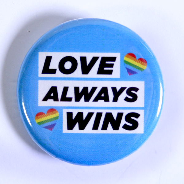 Small LGBTQ Pride Pin - Love Always Wins